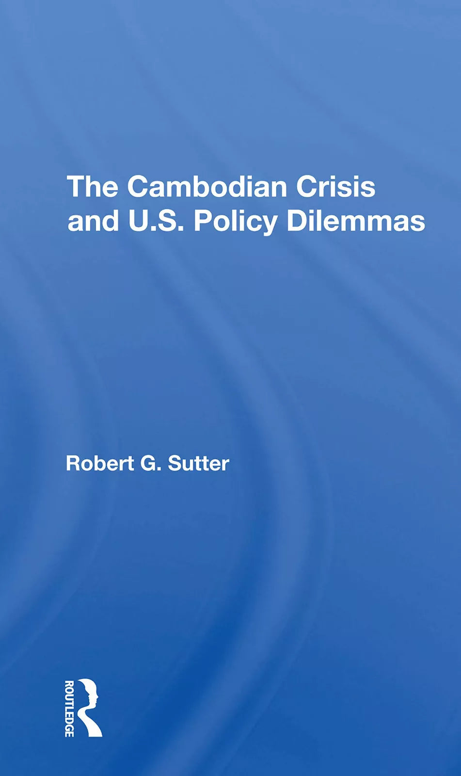 The Cambodian Crisis And U s Policy Dilemmas