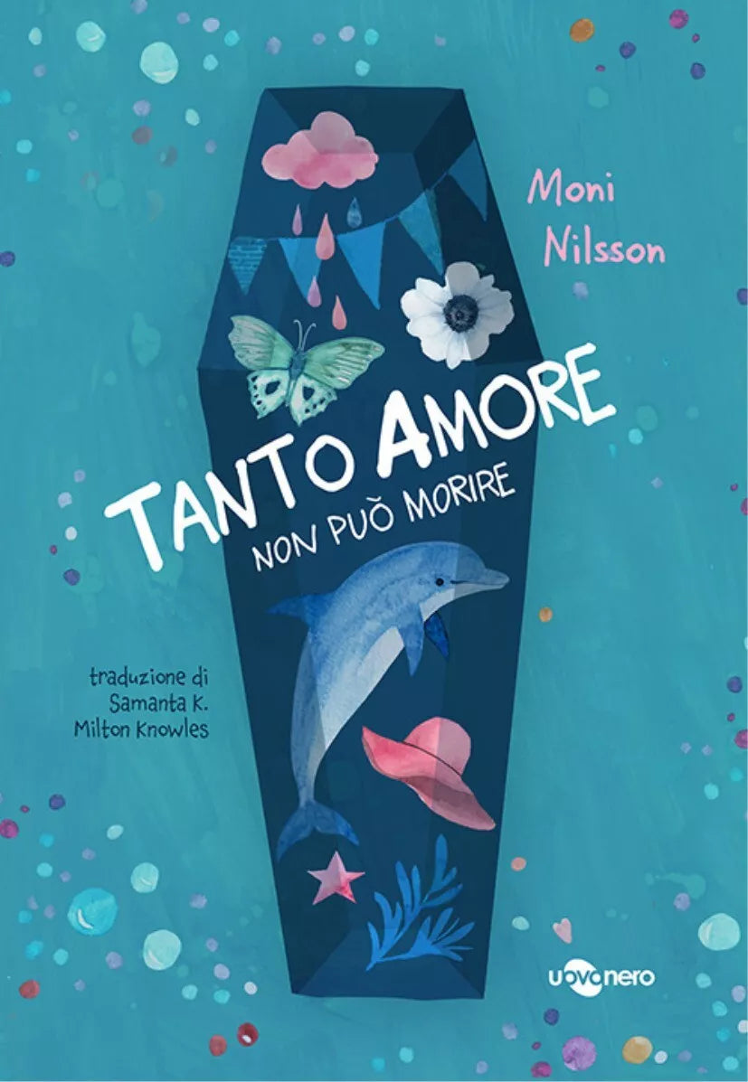 TANTO AMORE NON PU MORIRE EDIZ ILLUSTRATA di Nilsson Moni