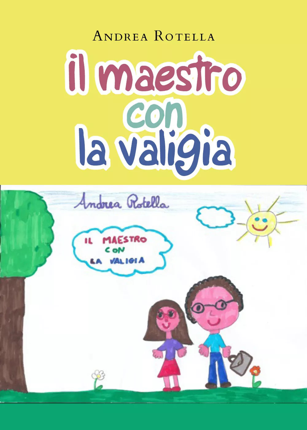 Il maestro con la valigia di Andrea Rotella, 2021, Youcanprint