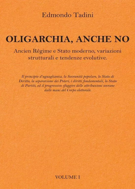 OLIGARCHIA ANCHE NO: Ancien Regime e Stato moderno, variazioni strutturali e ten