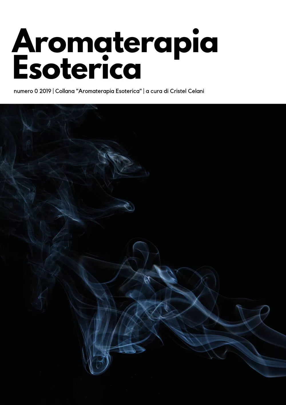 Aromaterapia esoterica 2019 di C. Celani, 2019, Youcanprint