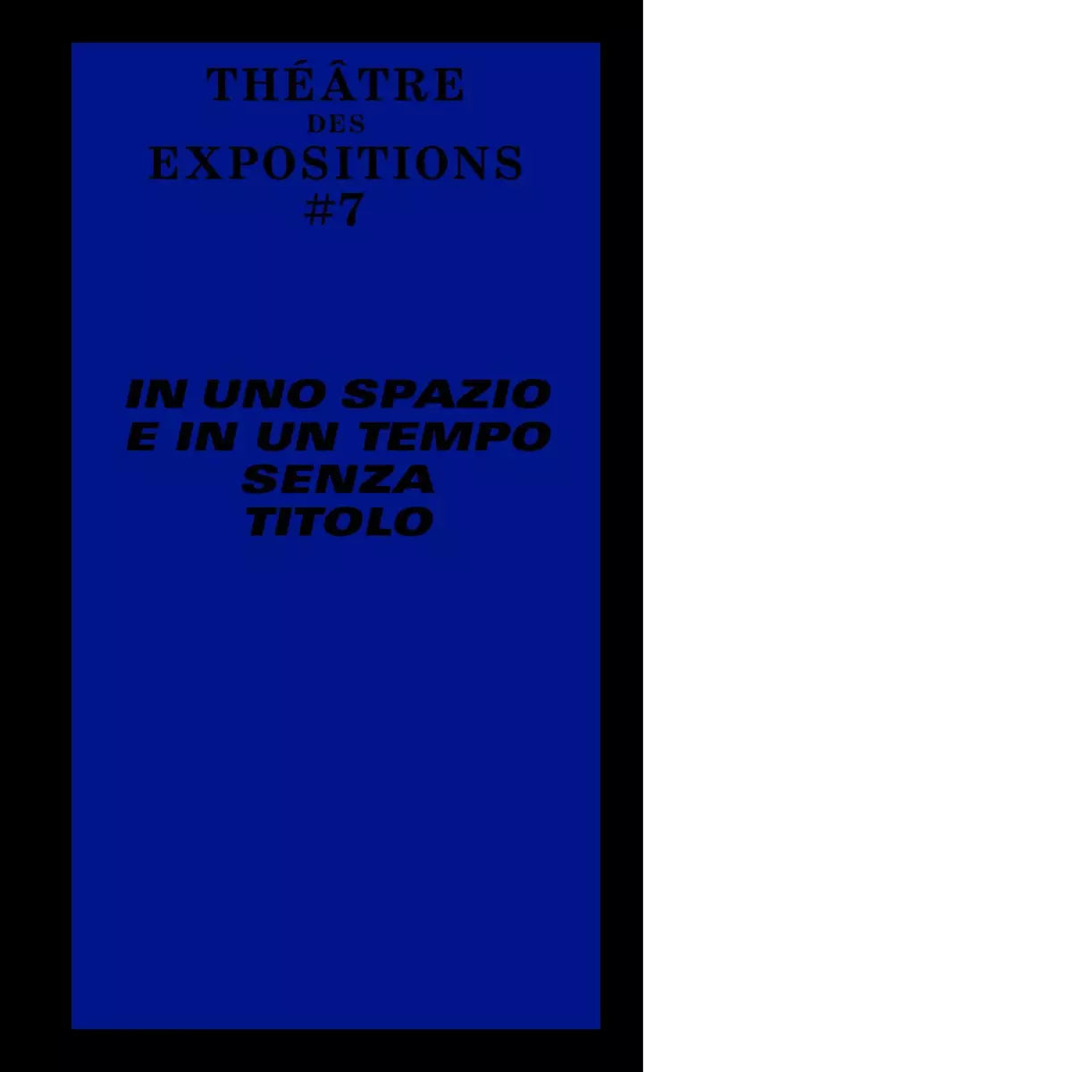 Le Th tre des Expositions 7 In uno spazio e in un tempo senza titolo