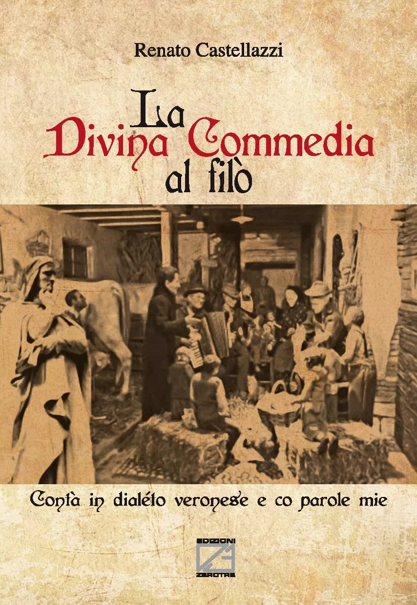 La Divina Commedia al fil Cont in dial to veronese e co parole mie di Renato
