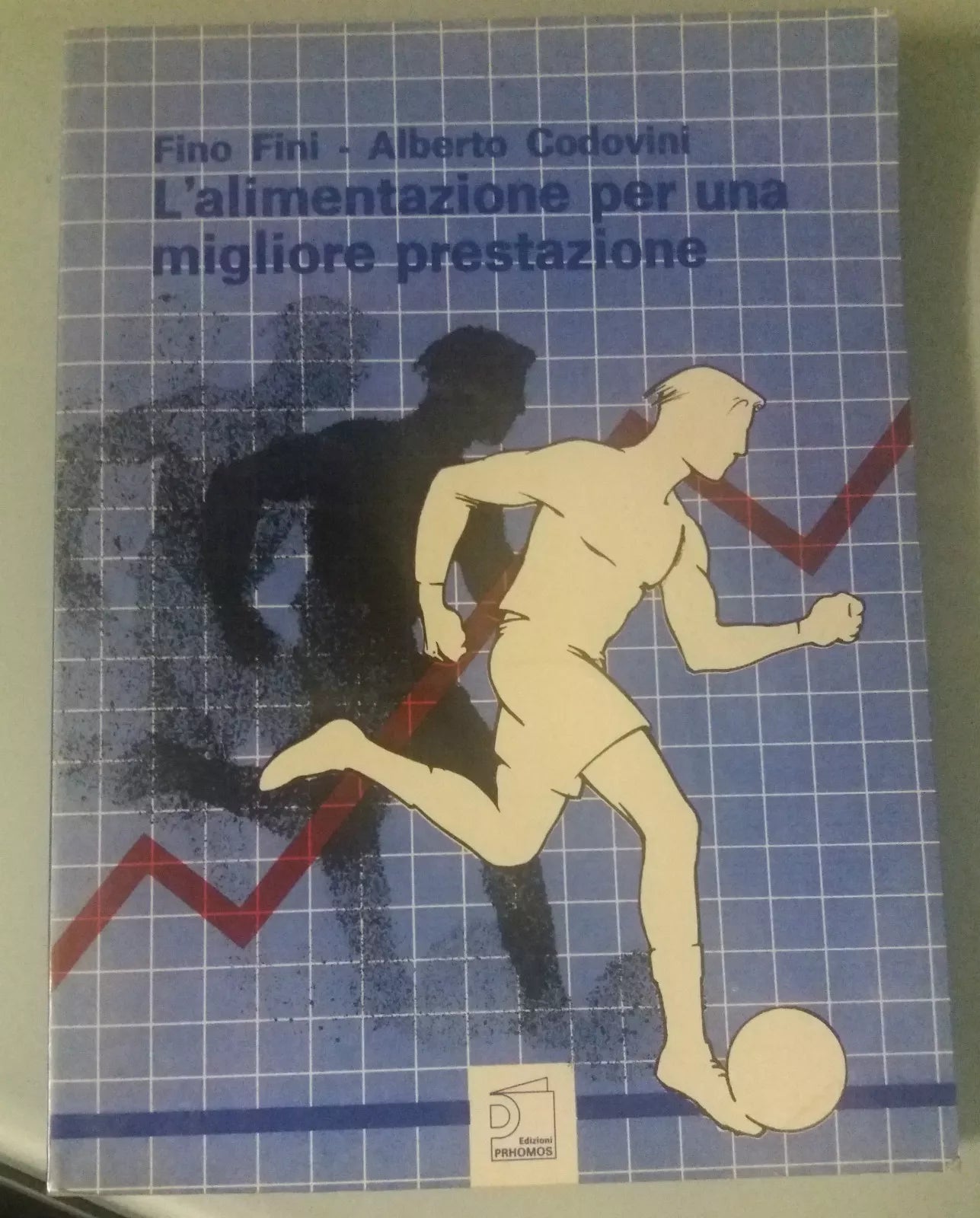 L'alimentazione per una miglirore prestazione - AA. VV. - Ed. PRHOMOS - 1988 - G