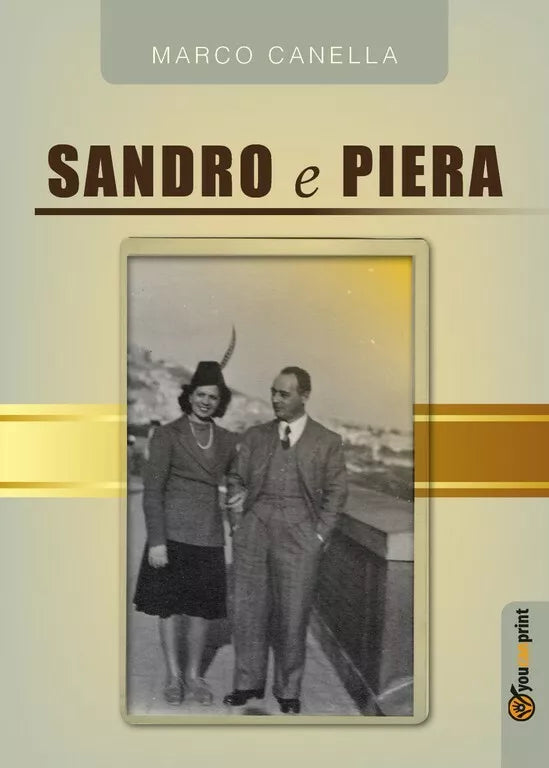 Sandro e Piera di Marco Canella, 2018, Youcanprint