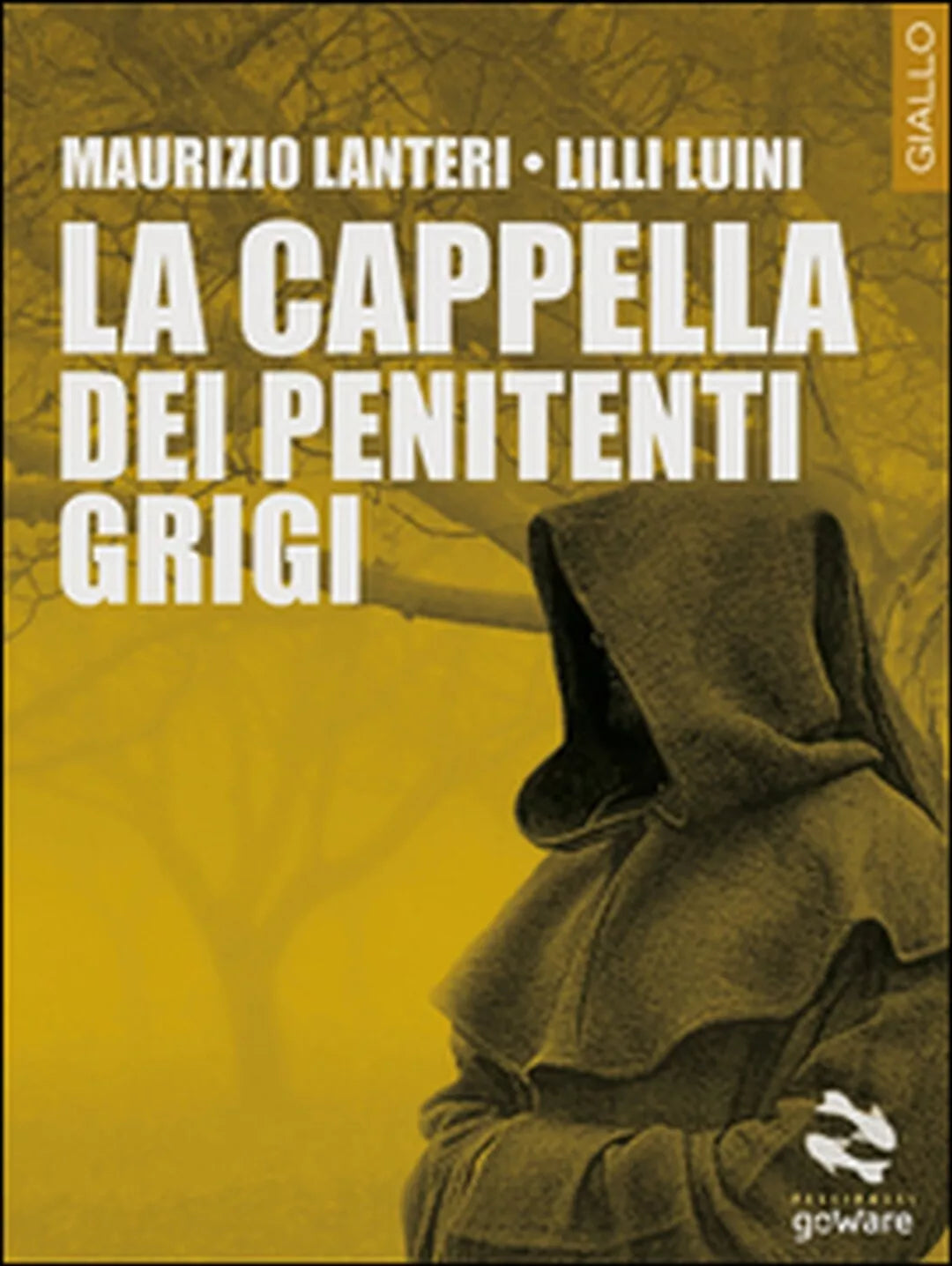 La cappella dei penitenti grigi, Maurizio Lanteri, Lilli Luini, 2017, Goware