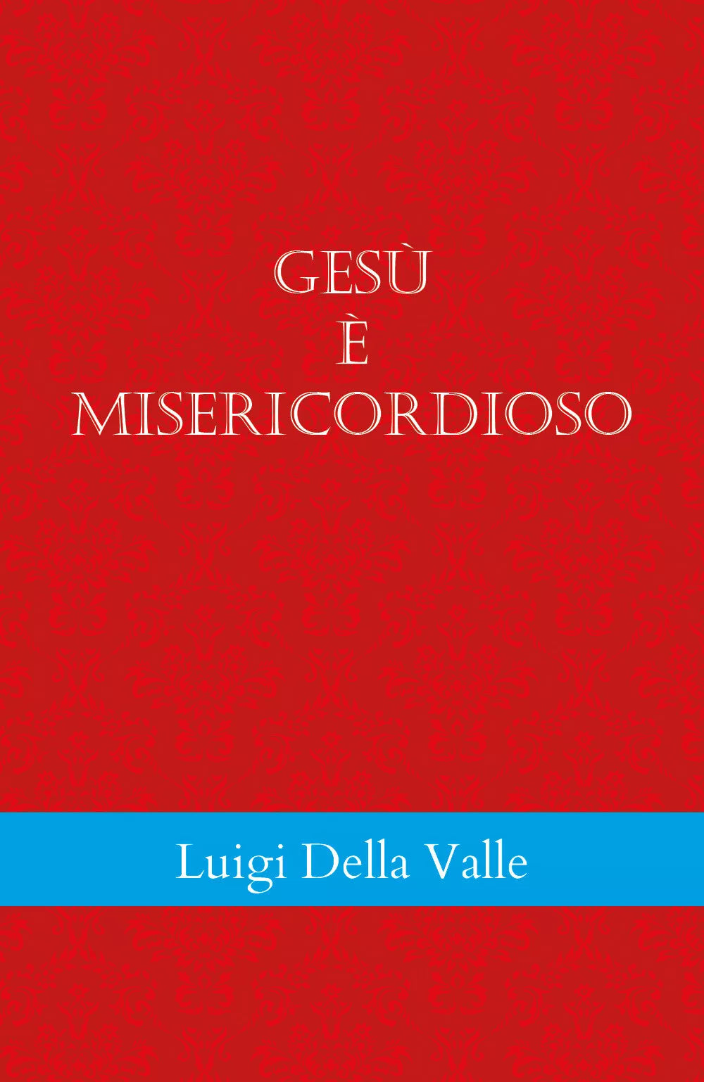 Ges misericordioso di Luigi Della Valle