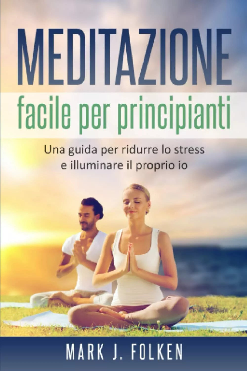 Manuale di meditazione per principianti