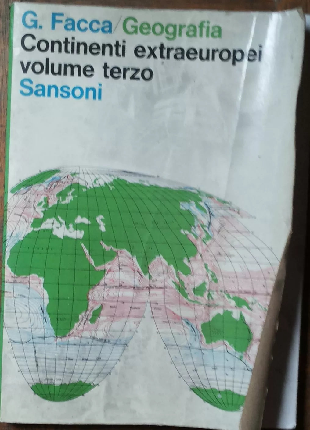 Continenti extraeuropei Vol. III - Facca - Sansoni Editori,1966 - R
