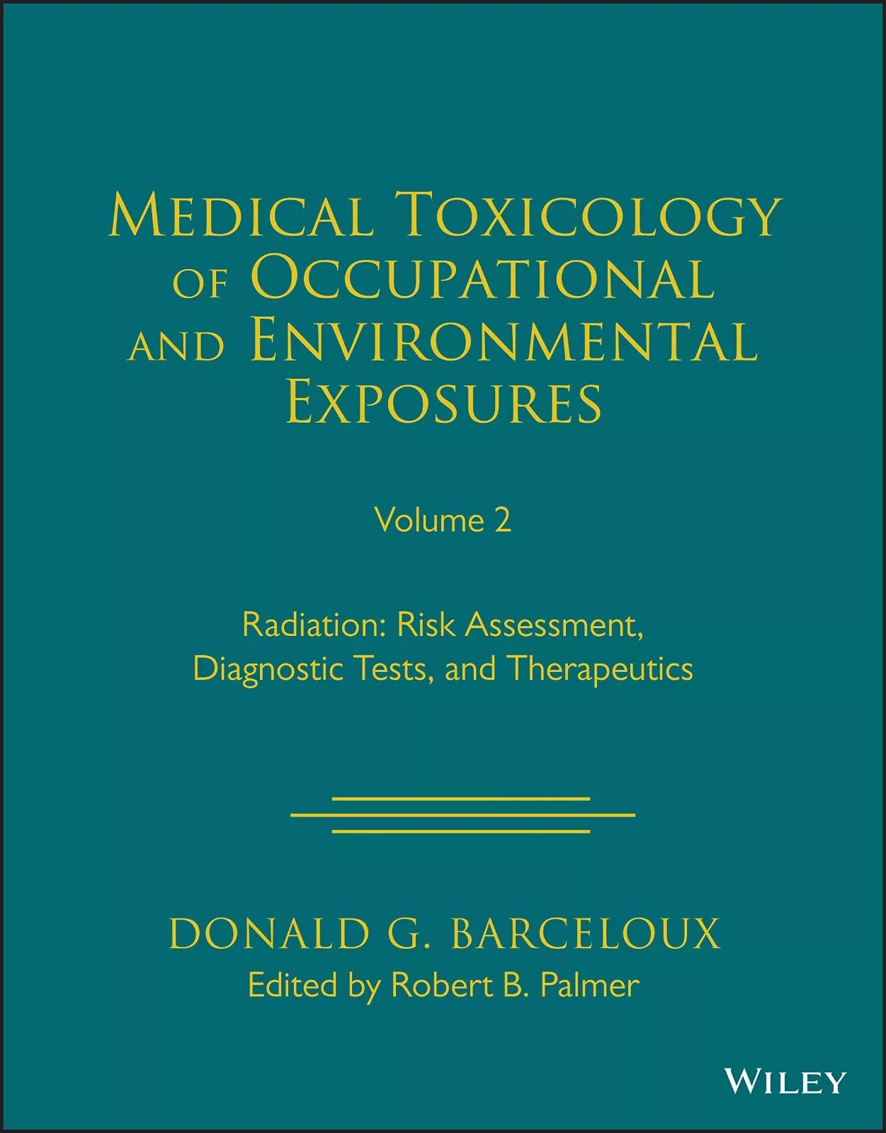 Medical Toxicology of Occupational and Environmental Exposures to Radiation