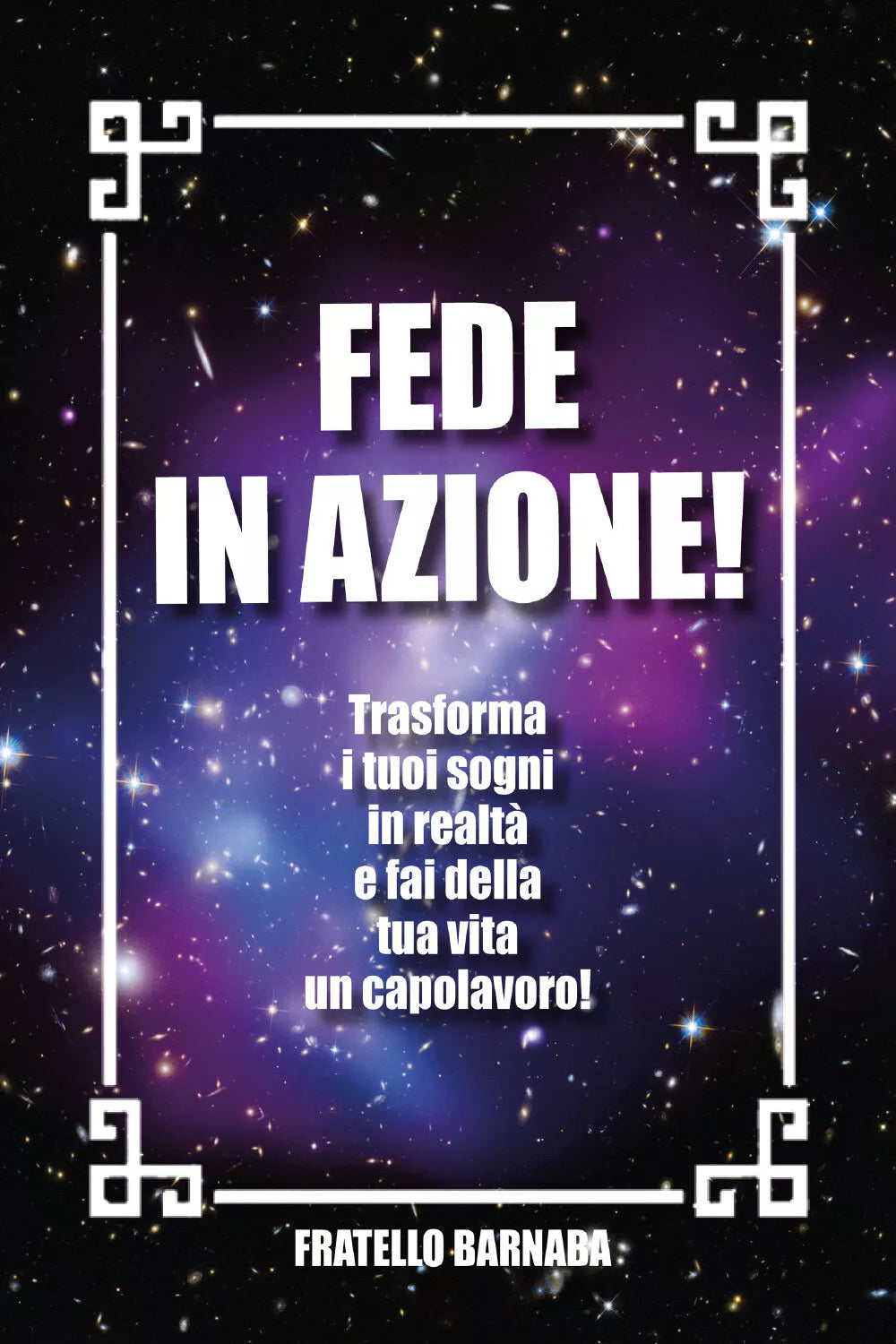 Fede in azione! di Fratello Barnaba, 2021, Youcanprint