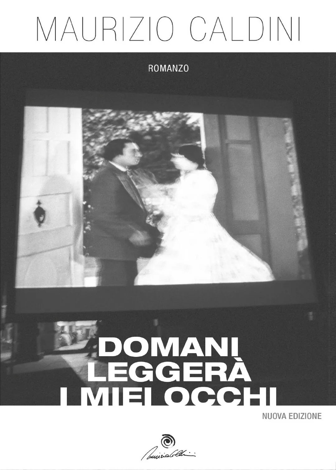 Domani leggera i miei occhi di Maurizio Caldini, 2016, Youcanprint