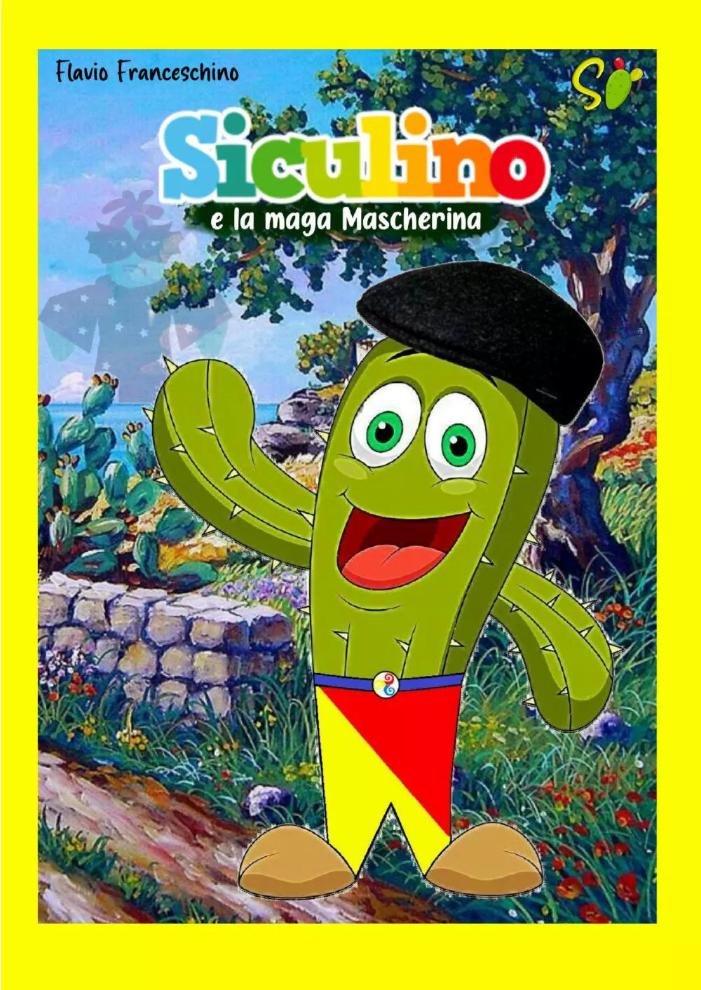 Siculino e la maga Mascherina. Ediz. illustrata di Flavio Franceschino, 2021,
