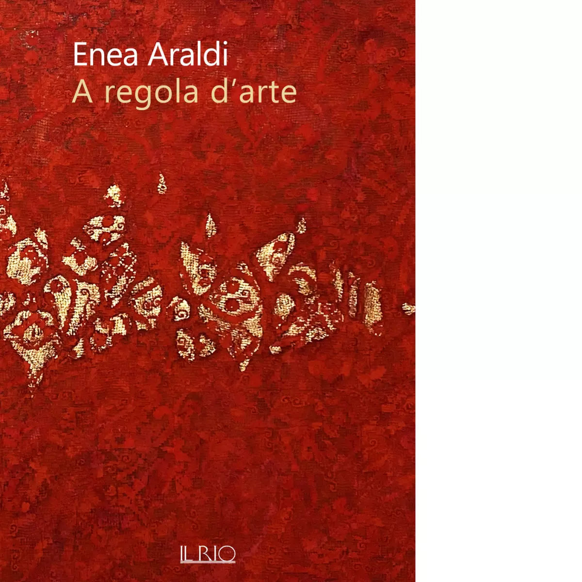 A regola d arte di Enea Araldi