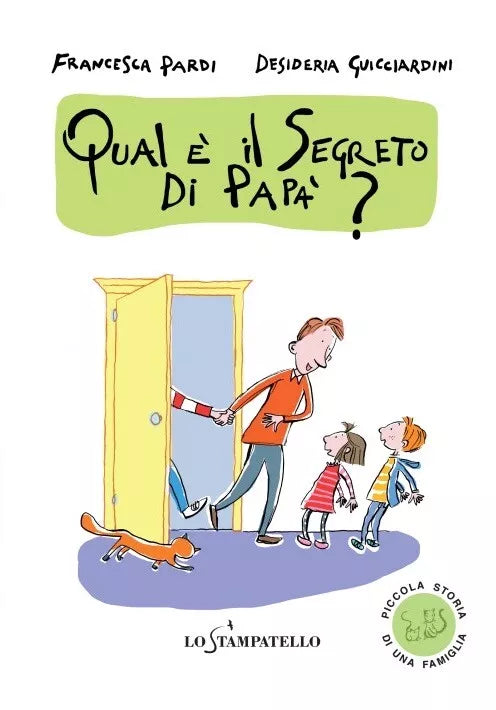 Qual e il segreto di papa? - Francesca Pardi, 2020, Lo Stampatello
