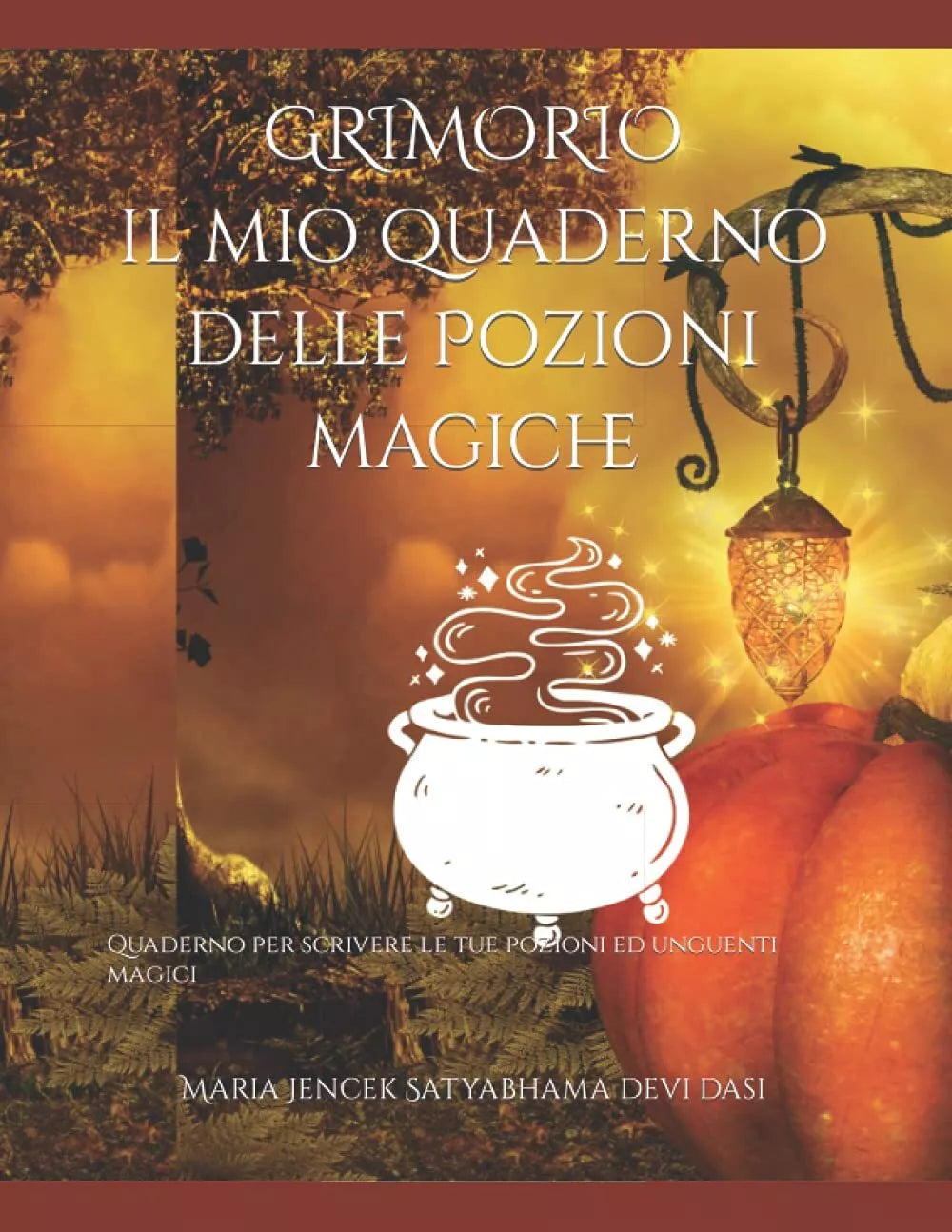 GRIMORIO il mio quaderno delle Pozioni magiche