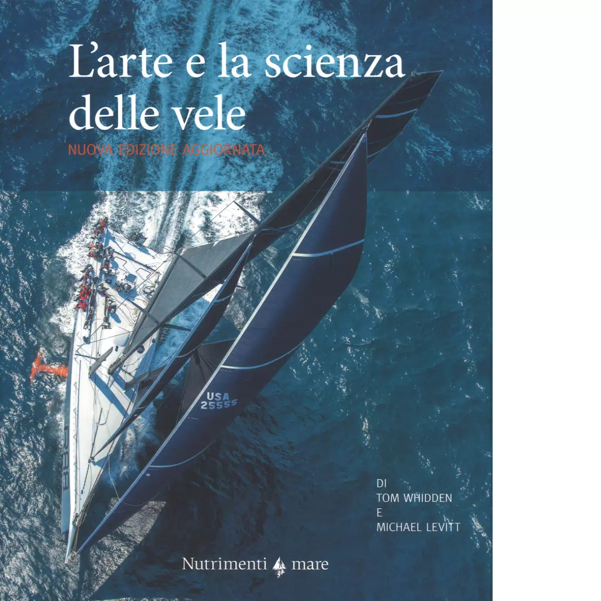 L arte e la scienza della vela di Tom Whidden