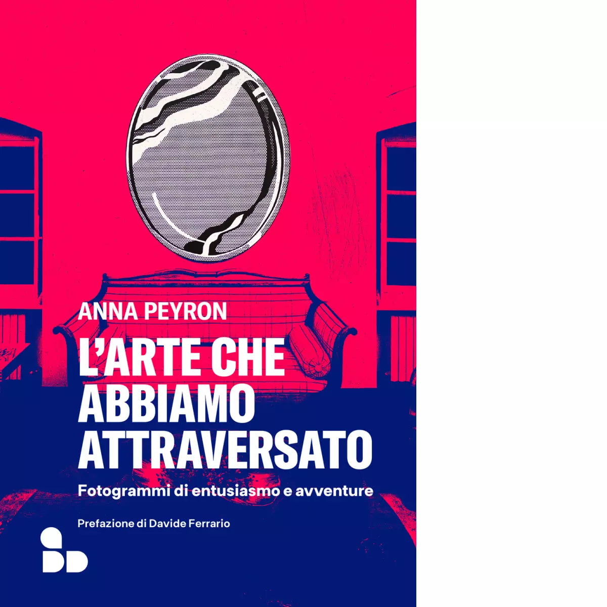 L arte che abbiamo attraversato di Anna Peyron