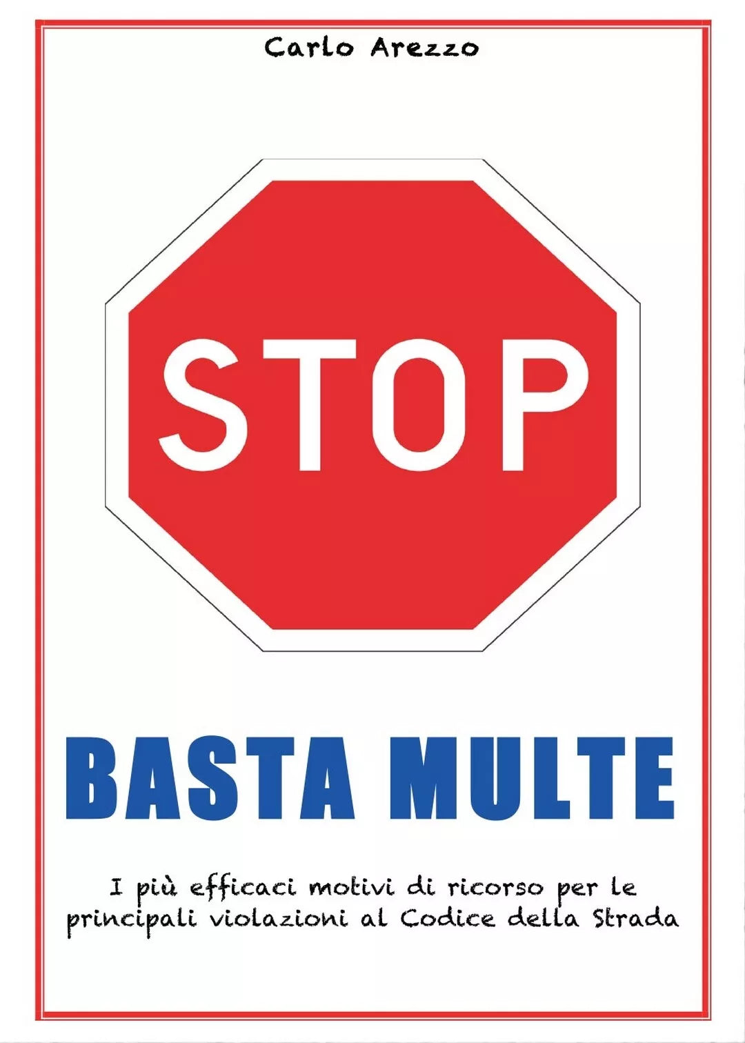 Basta multe - I piu efficaci motivi di ricorso per le violazioni al codice