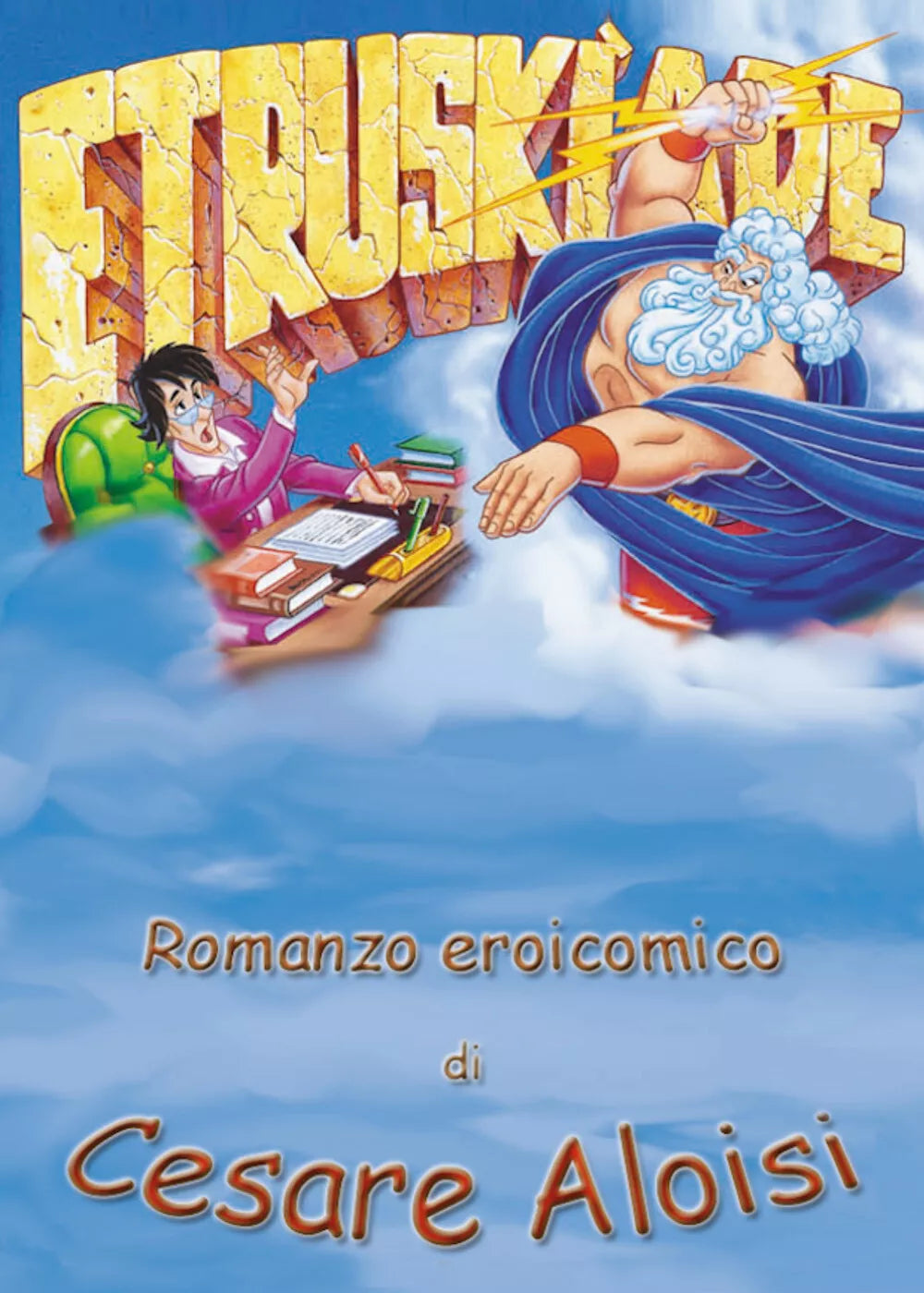 ETRUSKIADE. Romanzo eroicomico di Cesare Aloisi, 2021, Youcanprint