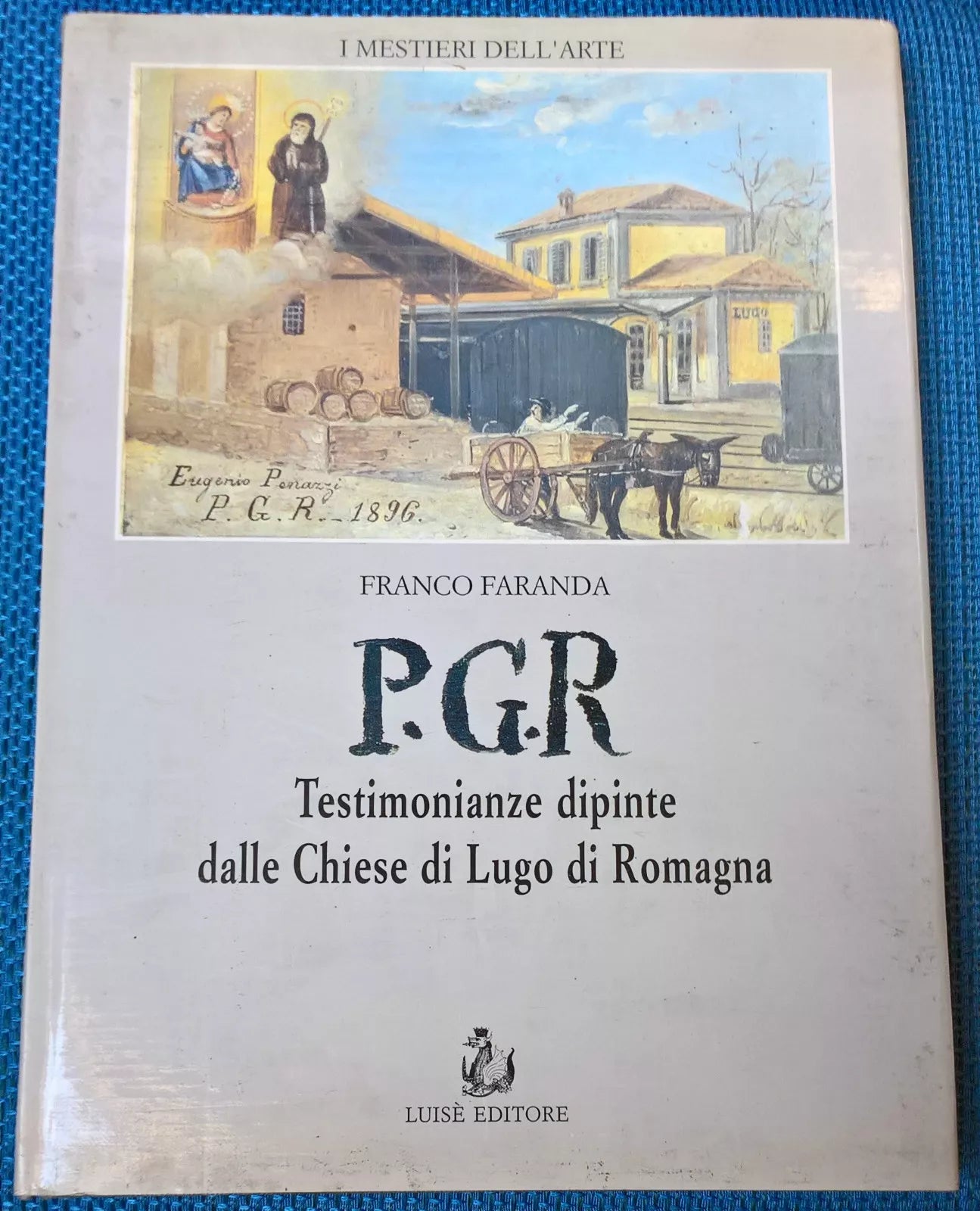 PGR Testimonianze dipinte dalle chiese di Lugo di Romagna - Faranda - Luisè - L