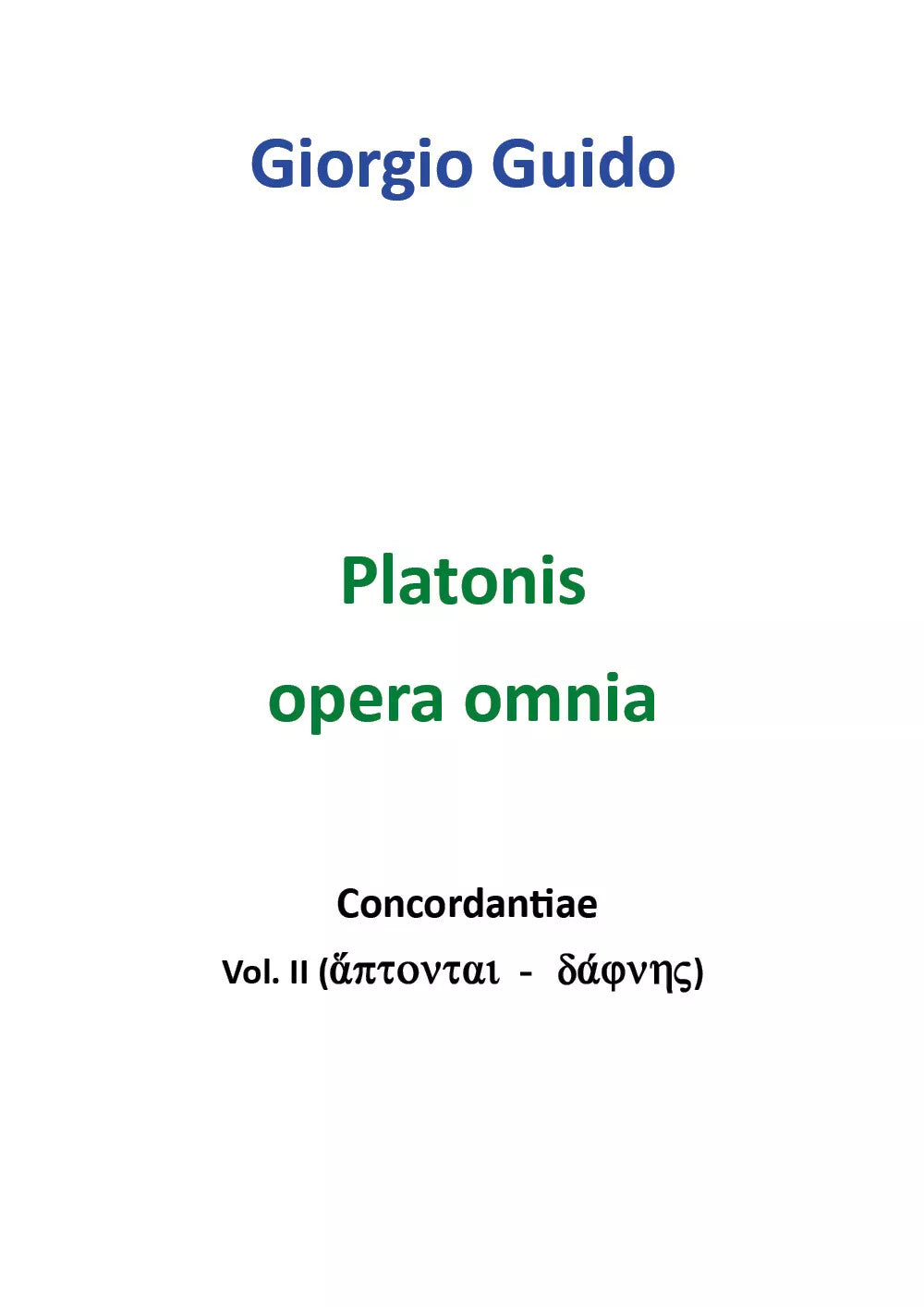 Platonis Opera Omnia, di Giorgio Guido, 2018, Youcanprint