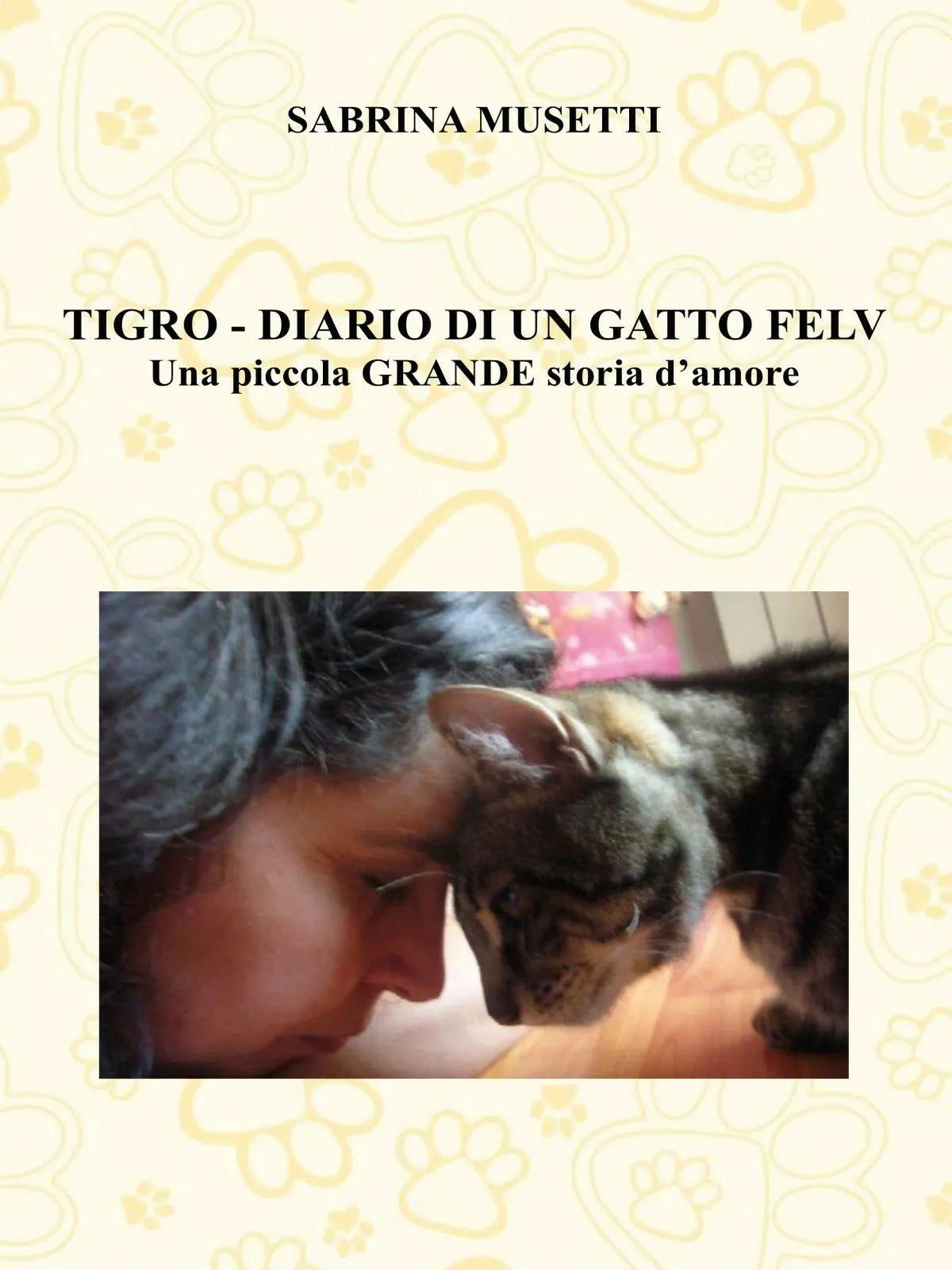 Tigro - Diario Di Un Gatto Felv - Una piccola grande storia d’amore - ER