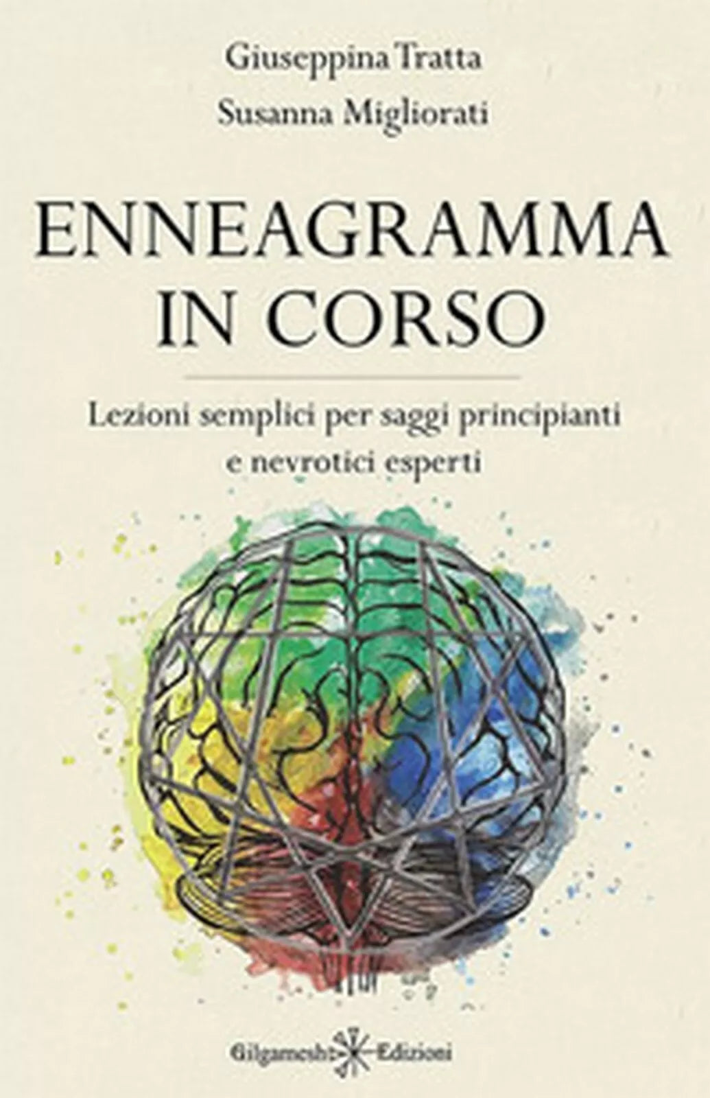 Enneagramma in corso. Lezioni semplici per saggi principianti e nevrotici espert