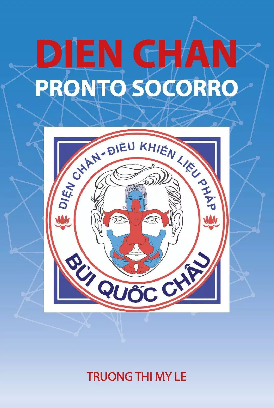 Dien Chan. Pronto socorro di Thi My Le Truong, 2019, Youcanprint