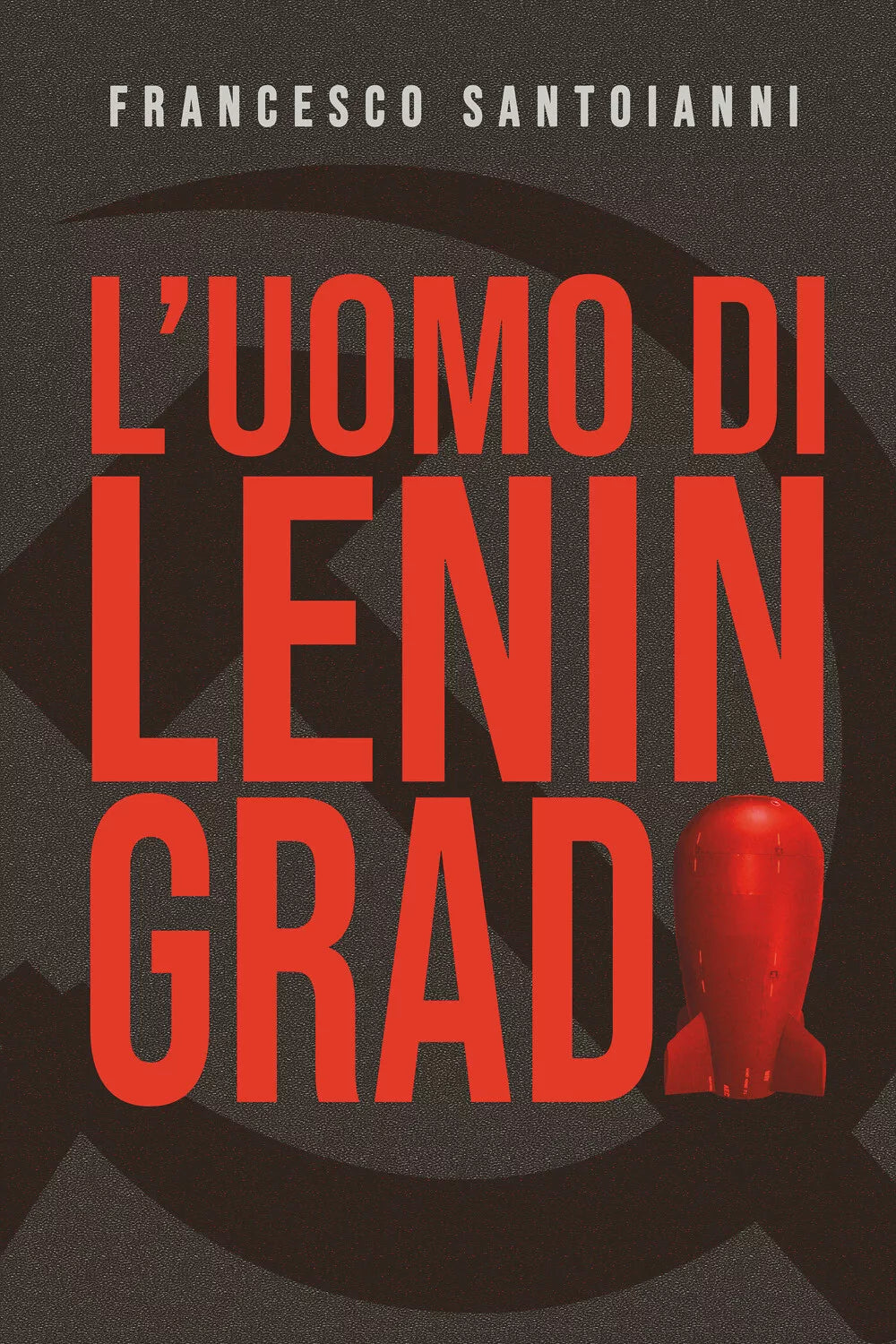 L uomo di Leningrado di Francesco Santoianni