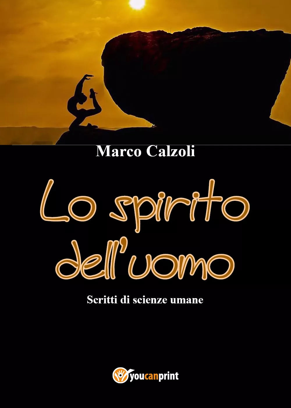 Lo spirito dell’uomo di Marco Calzoli, 2021, Youcanprint