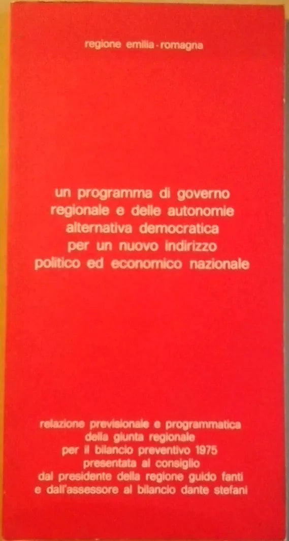Regione Emilia-Romagna, un programma di governo regionale - Guido Fanti
