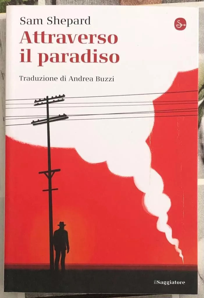 Attraverso il paradiso di Sam Shepard