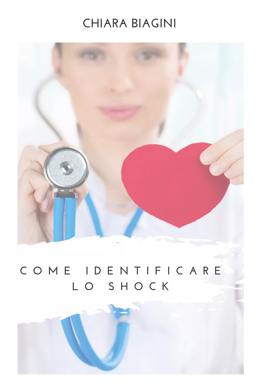 Come identificare lo shock di Chiara Biagini, 2019, Youcanprint