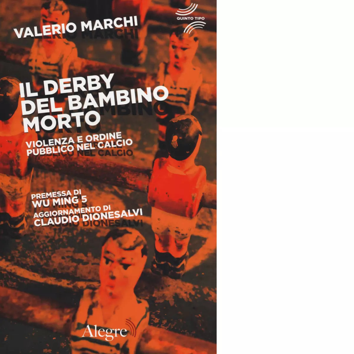 IL DERBY DEL BAMBINO MORTO VIOLENZA E ORDINE PUBBLICO NEL CALCIO