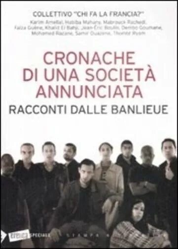 Cronache di una societ annunciata Racconti dalle banlieu di Collettivo chi F