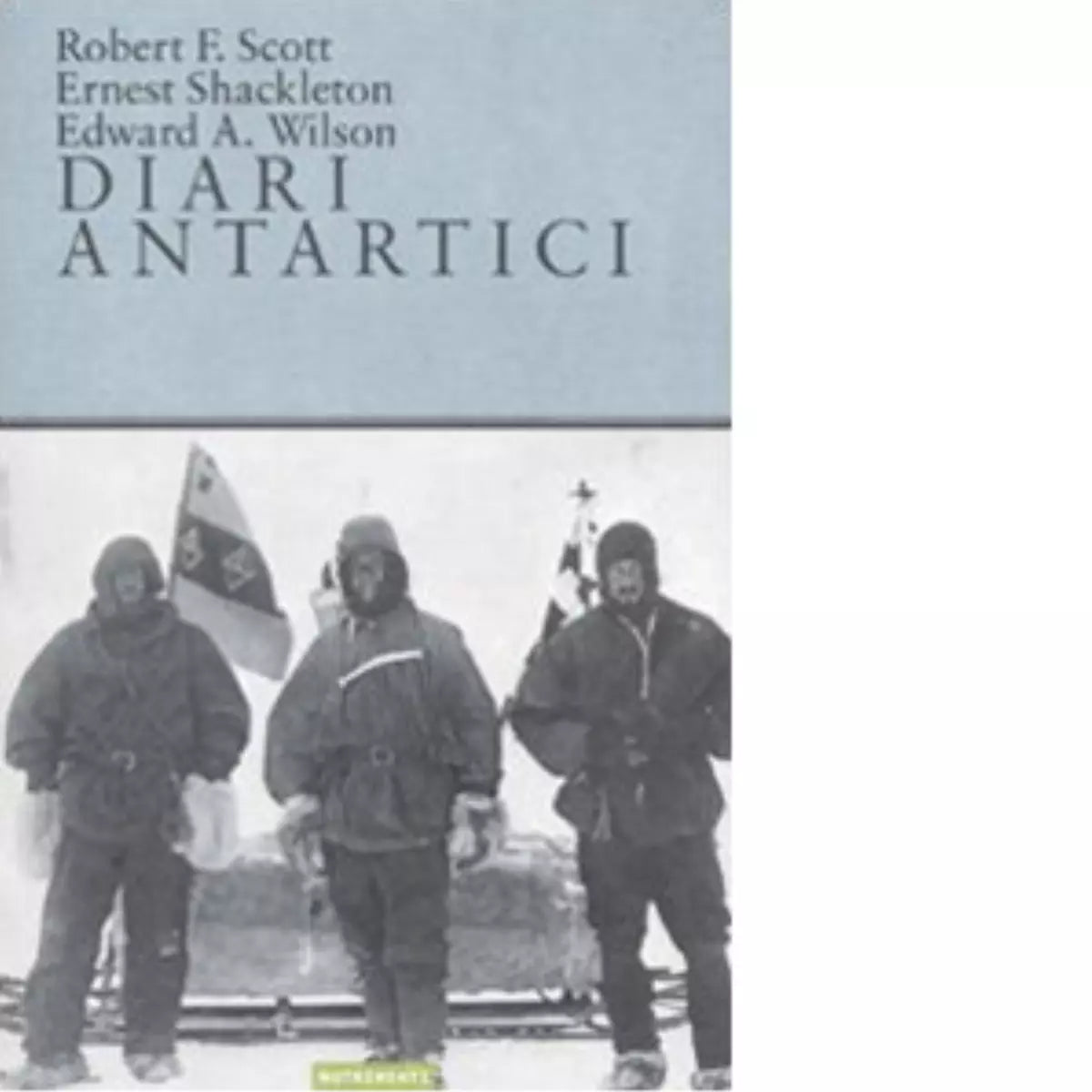 Diari antartici di Robert F Scott