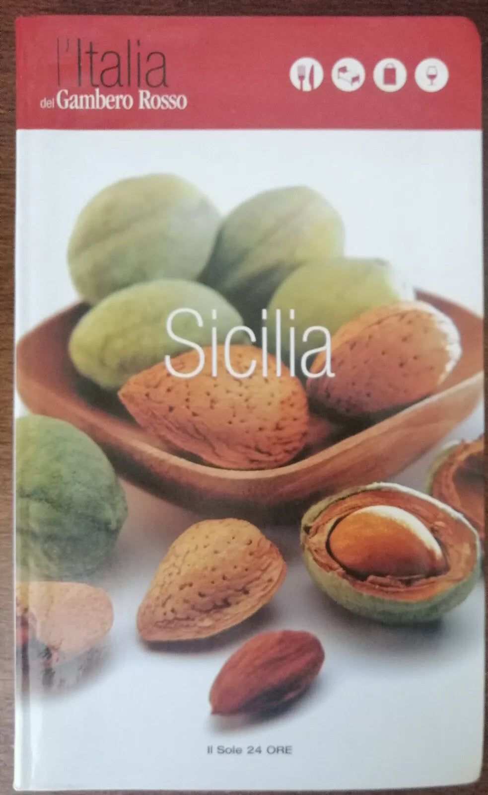 L Italia del gambero rosso, Sicilia - AA.VV. - Il sole 24 ore,2007 - A