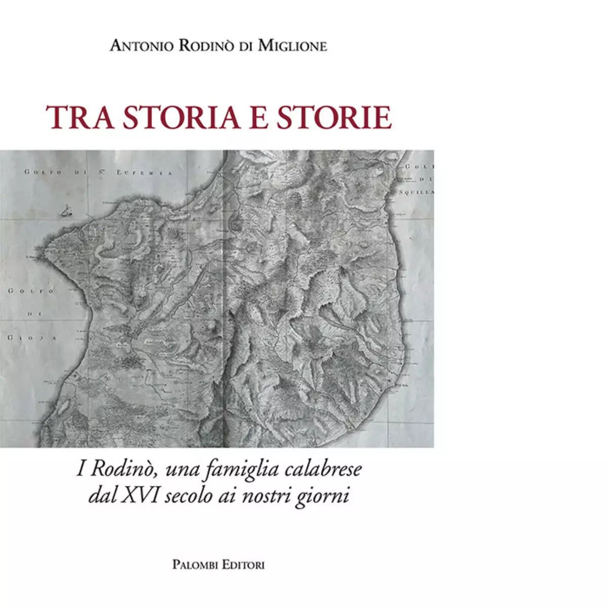 Tra storia e storie di Antonio Rodin di Miglione