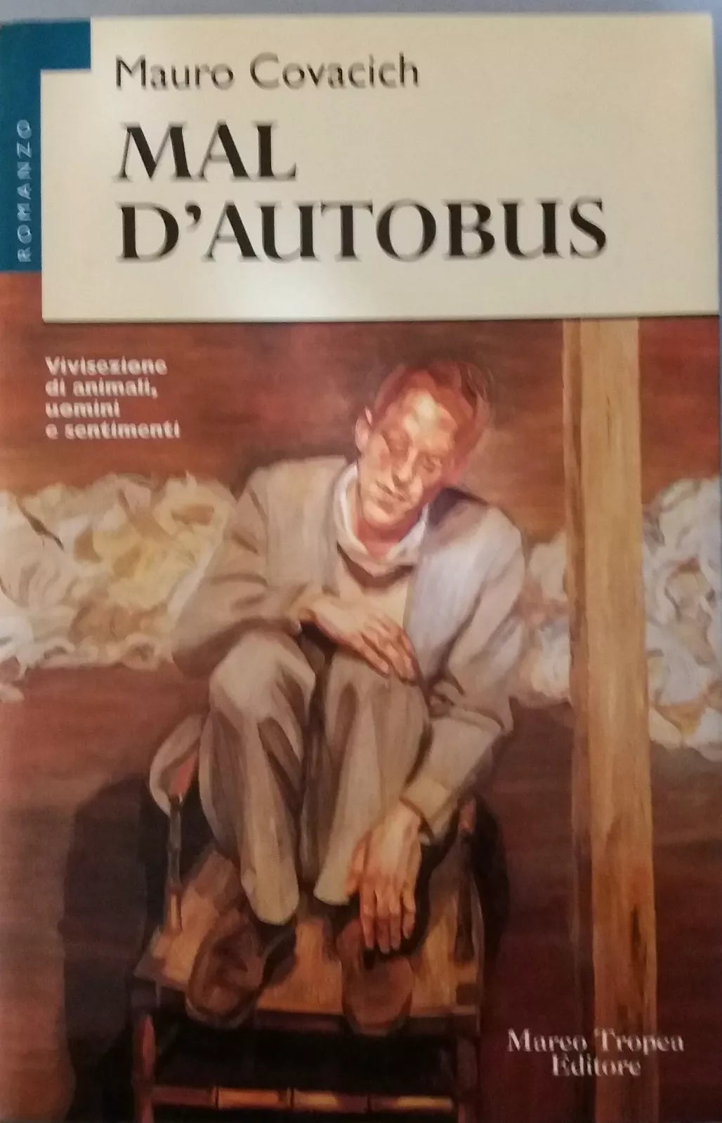 MAL D'AUTOBUS - MAURO COVACICH - MARCO TROPEA - 1997 - M - AUTOGRAFATO