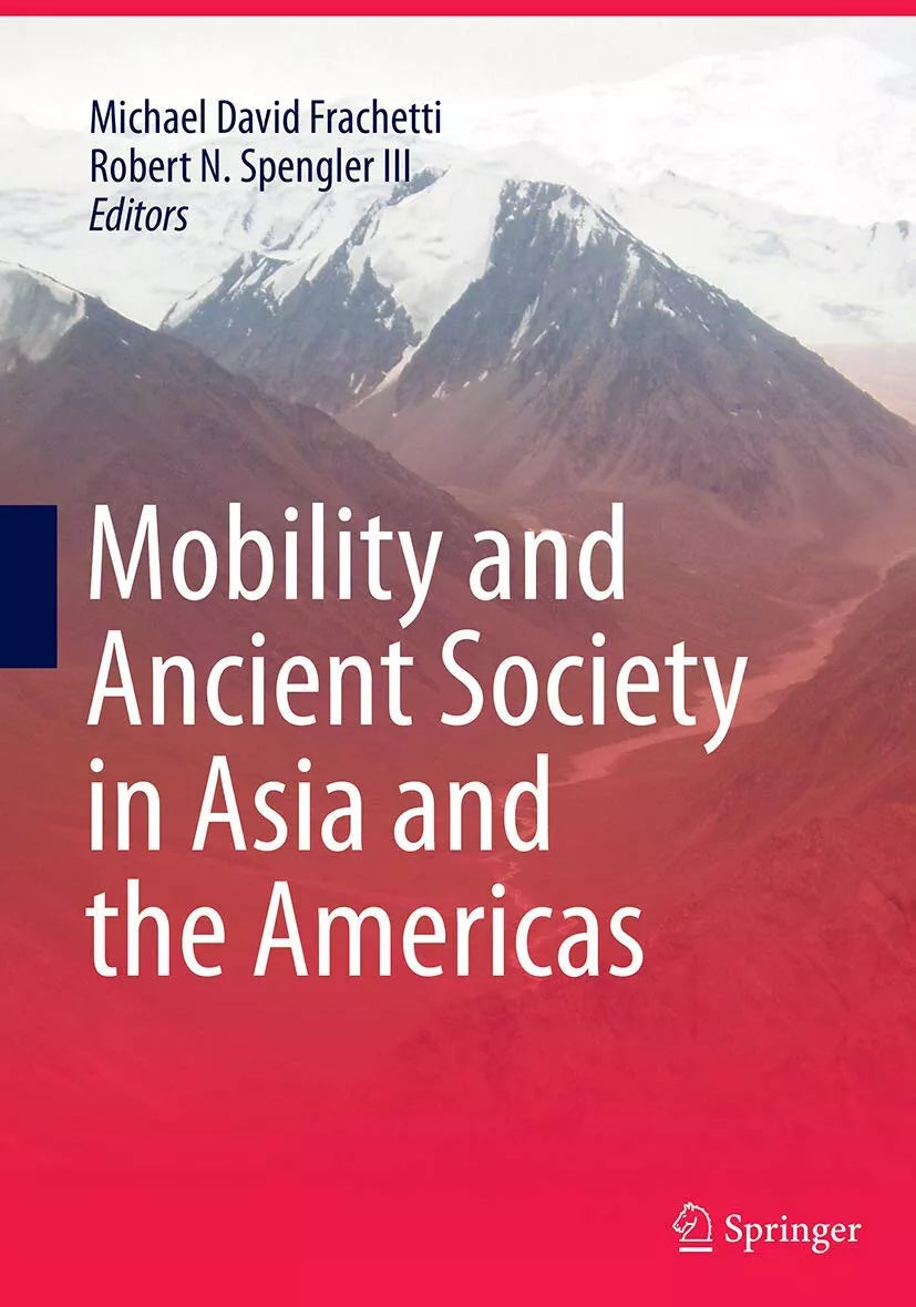 Mobility And Ancient Society In Asia And The Americas