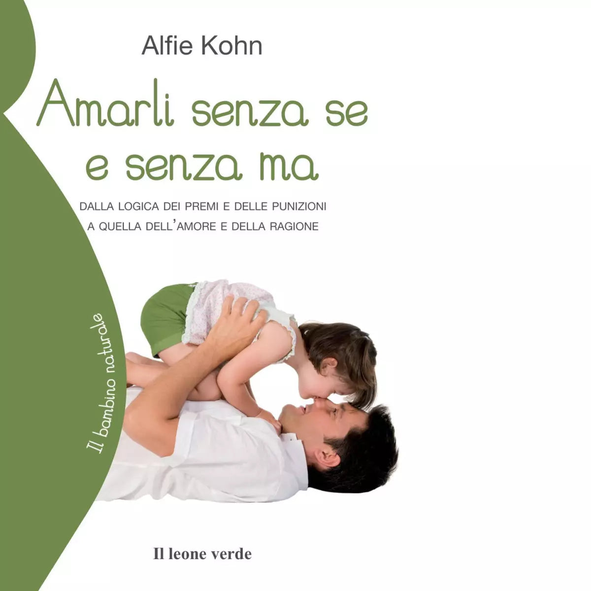 Amarli senza se e senza ma di Alfie Kohn