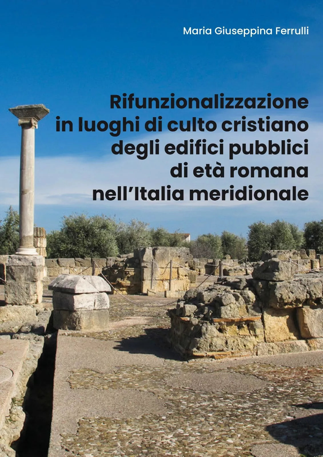 Rifunzionalizzazione in luoghi di culto cristiano Ferrulli 2019 - ER