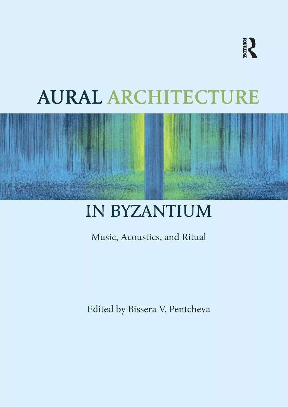 Aural Architecture in Byzantium