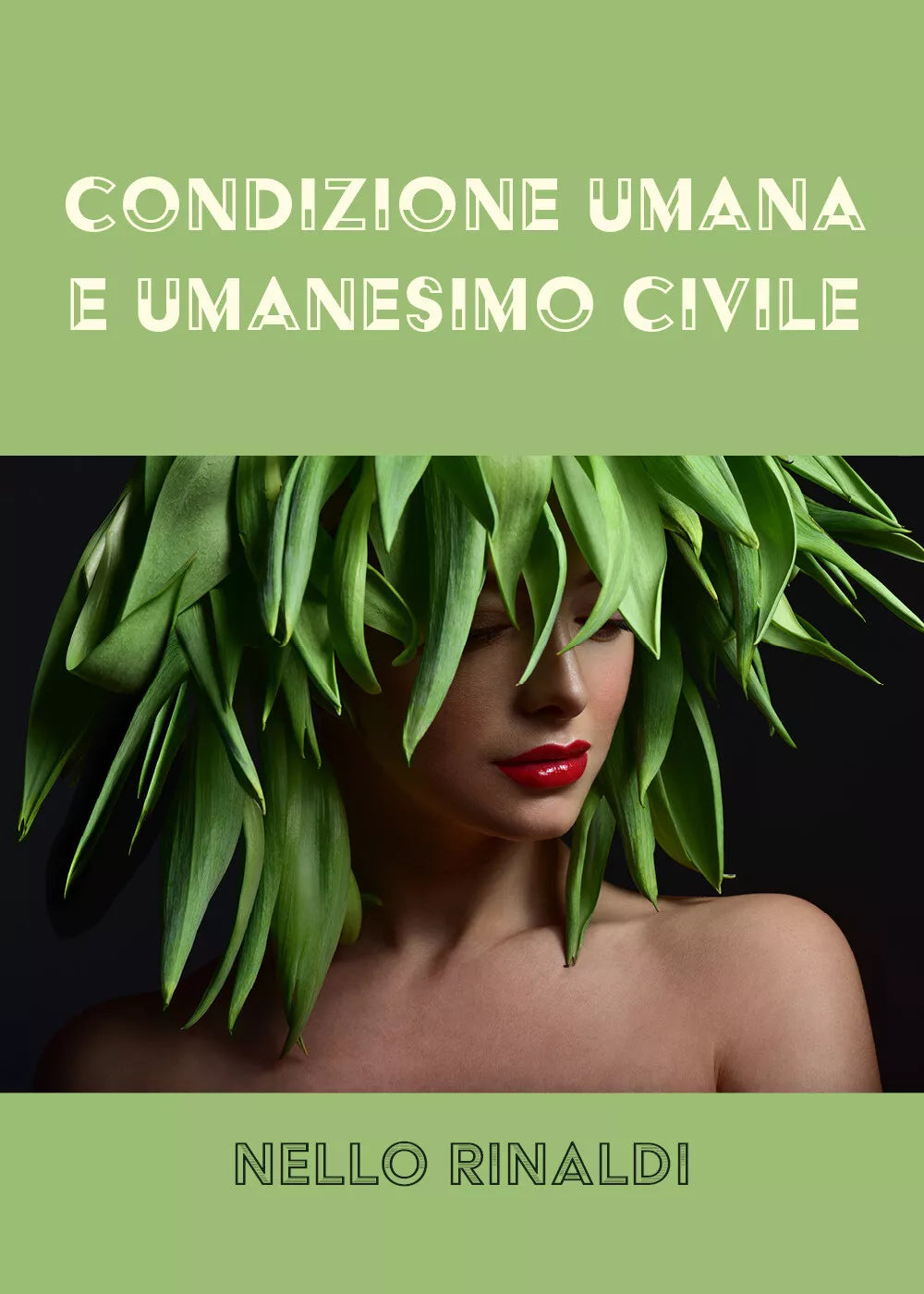 Condizione umana e umanesimo civile di Nello Rinaldi