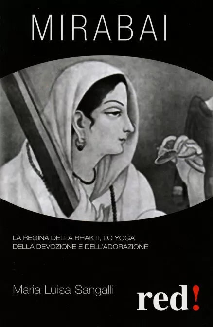Mirabai di Maria Luisa Sangalli, 2009, Edizioni Red!