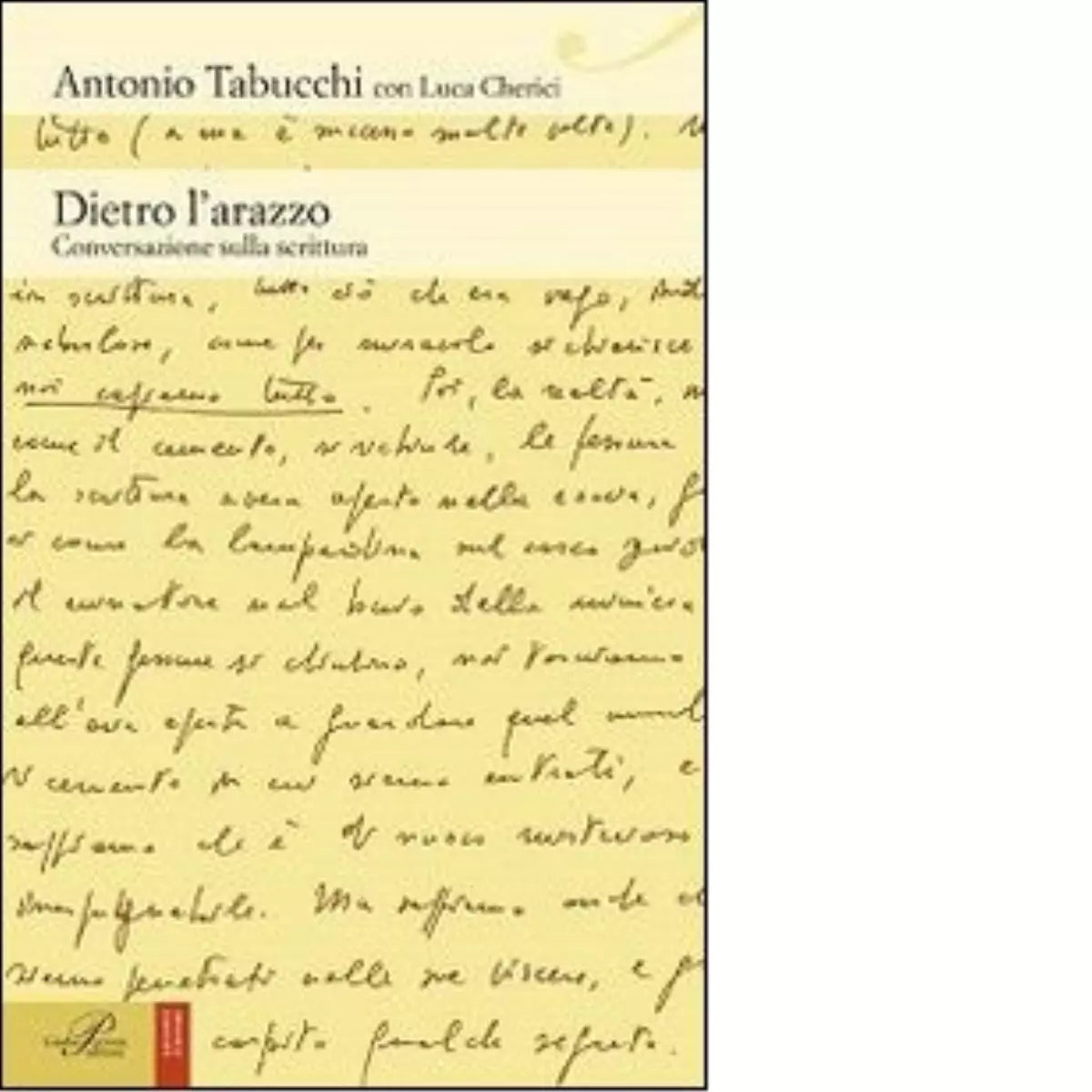 Dietro l arazzo Conversazione sulla scrittura