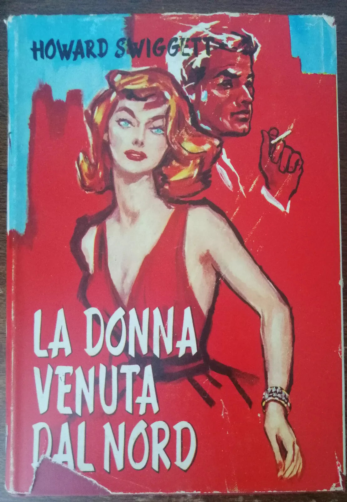 La donna venuta dal nord - Howard Swiggett - Baldini & Castoldi,1958 - A