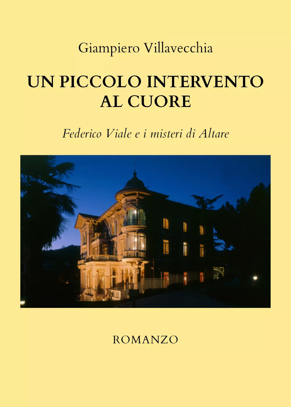 Un piccolo intervento al cuore di Giampiero Villavecchia, 2020, Youcanprint