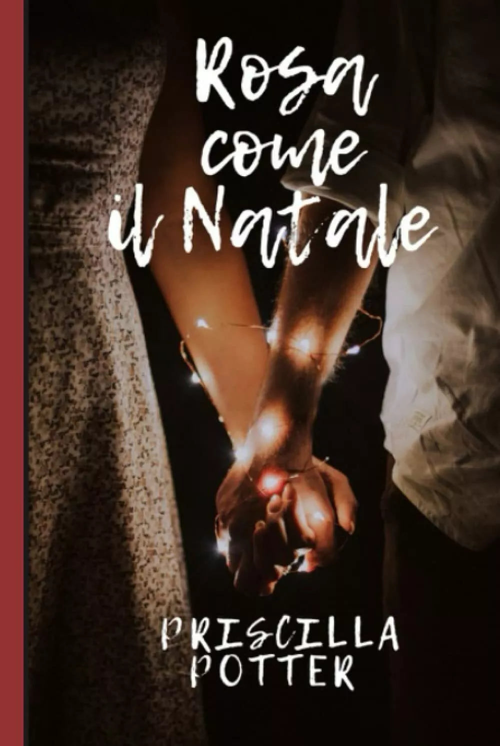 Rosa come il Natale di Priscilla Potter 2021 Indipendently Published